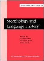 Morphology And Language History: In Honour Of Harold Koch (Current Issues In Linguistic Theory)