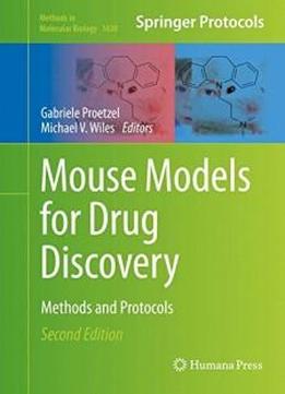 Mouse Models For Drug Discovery: Methods And Protocols (methods In Molecular Biology)