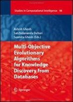 Multi-Objective Evolutionary Algorithms For Knowledge Discovery From Databases