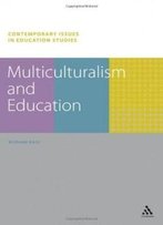Multiculturalism And Education (Contemporary Issues In Education Studies)
