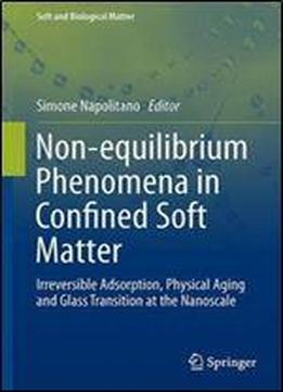 Non-equilibrium Phenomena In Confined Soft Matter