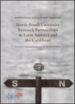 North-south University Research Partnerships In Latin America And The Caribbean