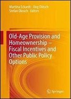 Old-Age Provision And Homeownership - Fiscal Incentives And Other Public Policy Options