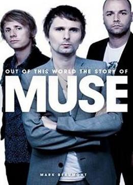 Out Of This World: The Story Of Muse