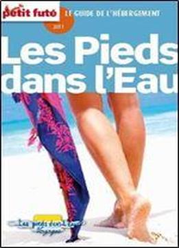 Petit Fute : Les Pieds Dans L'eau - Le Guide De L'hebergement