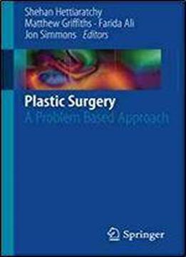 Plastic Surgery: A Problem Based Approach