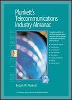 Plunkett's Telecommunications Industry Almanac 2003-2004: The Only Complete Guide To The Telecommunications Industry