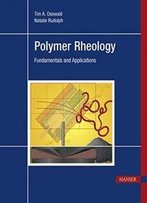Polymer Rheology: Fundamentals And Applications