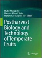 Postharvest Biology And Technology Of Temperate Fruits