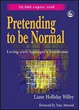 pretending to be normal living with asperger