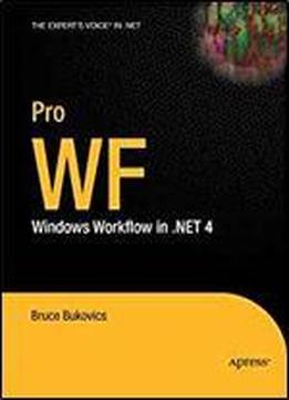 Pro Wf: Windows Workflow In .net 4 (expert's Voice In .net)
