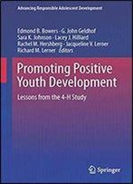Promoting Positive Youth Development: Lessons From The 4-H Study (Advancing Responsible Adolescent Development)