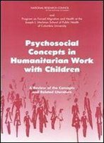 Psychosocial Concepts In Humanitarian Work With Children: A Review Of The Concepts And Related Literature
