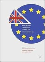 Reporting The Road To Brexit