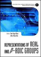 Representations Of Real And P-Adic Groups (Lecture Notes Series, Institute For Mathematical Sciences, National University Of Singapore Vol. 2)