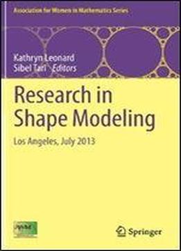 Research In Shape Modeling: Los Angeles, July 2013