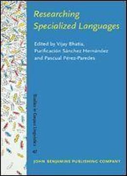 Researching Specialized Languages (studies In Corpus Linguistics)