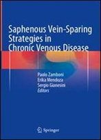 Saphenous Vein-Sparing Strategies In Chronic Venous Disease