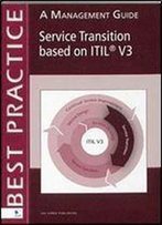 Service Transition Based On Itil V3: A Management Guide