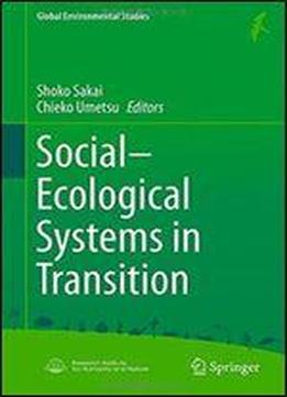 Social-ecological Systems In Transition (global Environmental Studies)