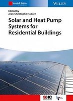 Solar And Heat Pump Systems For Residential Buildings (Solar Heating And Cooling)