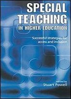 Special Teaching In Higher Education: Successful Strategies For Access And Inclusion