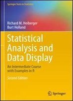 Statistical Analysis And Data Display: An Intermediate Course With Examples In R, Second Edition