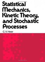 Statistical Mechanics, Kinetic Theory And Stochastic Process