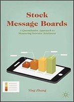 Stock Message Boards: A Quantitative Approach To Measuring Investor Sentiment