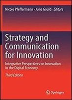 Strategy And Communication For Innovation: Integrative Perspectives On Innovation In The Digital Economy