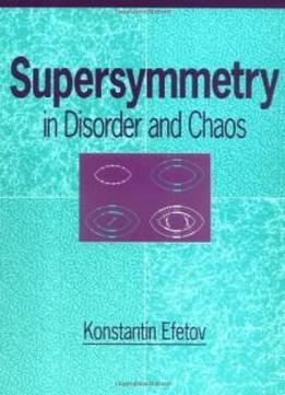 Supersymmetry In Disorder And Chaos