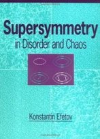 Supersymmetry In Disorder And Chaos