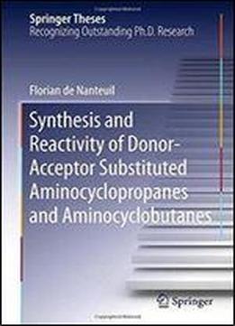 Synthesis And Reactivity Of Donor-acceptor Substituted Aminocyclopropanes And Aminocyclobutanes