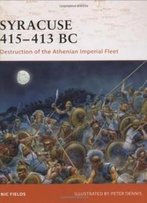 Syracuse 415-413 Bc: Destruction Of The Athenian Imperial Fleet (Campaign)