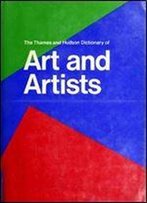 Thames And Hudson Dictionary Of Art And Artists