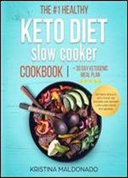 The #1 Healthy Keto Diet Slow Cooker Cookbook + 30 Day Ketogenic Meal Plan