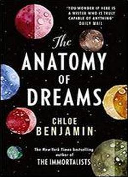The Anatomy Of Dreams: From The Bestselling Author Of The Immortalists