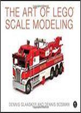 The Art Of Lego Scale Modeling