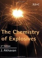 The Chemistry Of Explosives (Rsc Paperbacks)