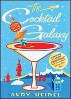 The Cocktail Guide To The Galaxy: A Universe Of Unique Cocktails From The Celebrated Doctor Who Bar