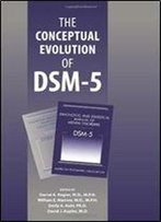 The Conceptual Evolution Of Dsm-5