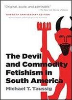 The Devil And Commodity Fetishism In South America