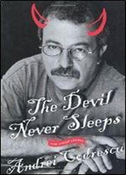 The Devil Never Sleeps: And Other Essays