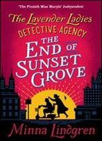 The End Of Sunset Grove (Lavender Ladies Detective Agency)