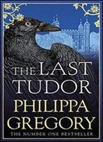 The Last Tudor (Plantagenet And Tudor Novels)