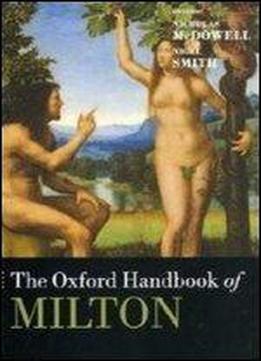 The Oxford Handbook Of Milton (oxford Handbooks)