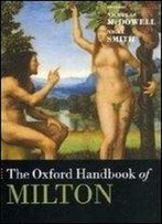 The Oxford Handbook Of Milton (Oxford Handbooks)