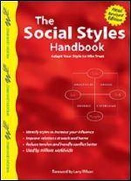 The Social Styles Handbook: Adapt Your Style To Win Trust (wilson Learning Library)
