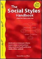 The Social Styles Handbook: Adapt Your Style To Win Trust (Wilson Learning Library)