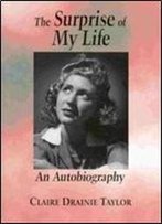 The Surprise Of My Life: An Autobiography (Life Writing)
